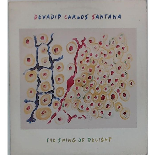Devadip Carlos Santana - The Swing Of Delight