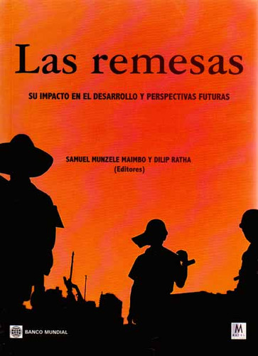 Las Remesas, Su Impacto En El Desarrollo Y Perspectivas Futuras Samuel Munzele, De Samuel Munzele. Editorial Mayol, Tapa Blanda, Edición 1 En Español, 2005