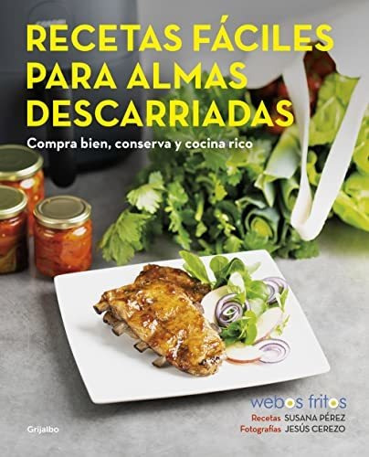 Recetas Fáciles Para Almas Descarriadas (webos Fritos): Comp