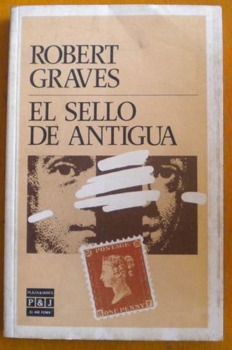 Graves Robert / El Sello De Antigua / Plaza & Janés 1987