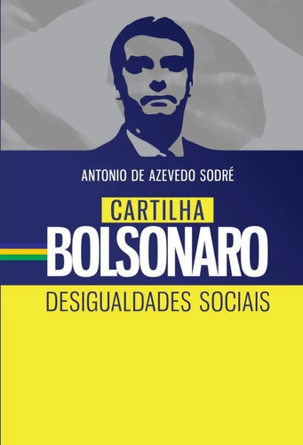 Livro Cartilha Bolsonaro - Desigualdades Sociais