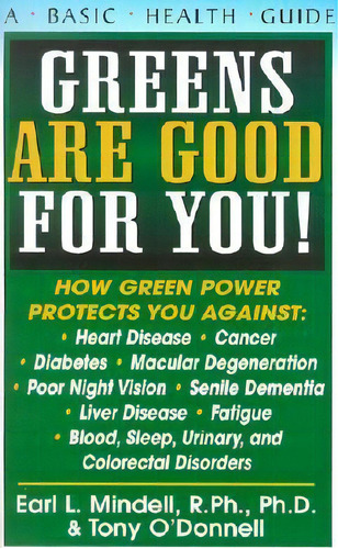 Greens Are Good For You, De Earl Mindell. Editorial Basic Health Publications, Tapa Blanda En Inglés