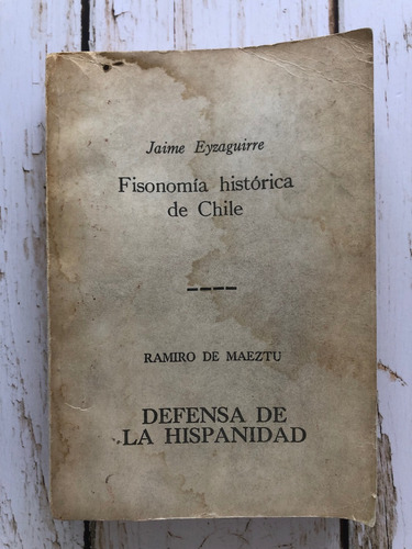 Fisonomía Histórica De Chile / Defensa De La Hispanidad 