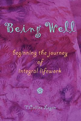 Libro Being Well: Beginning The Journey Of Integral Lifew...