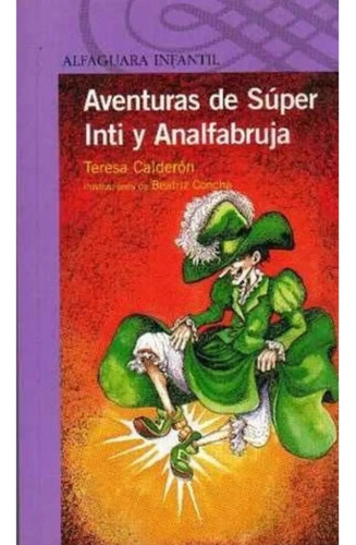 Aventuras De Super Inti Y Analfabruja