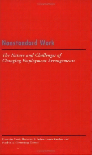 Nonstandard Work, De Francoise Carre. Editorial Cornell University Press, Tapa Blanda En Inglés