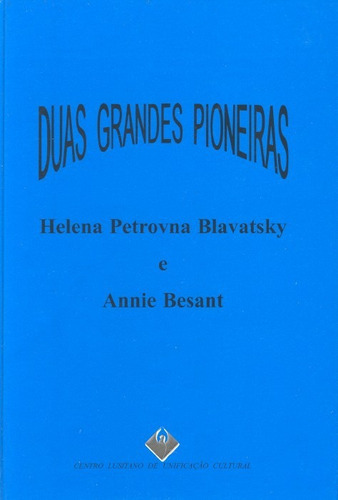 Libro Duas Grandes Pioneiras: Helena Petrovna Blavatsky E An