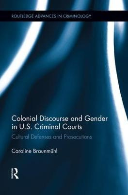 Libro Colonial Discourse And Gender In U.s. Criminal Cour...