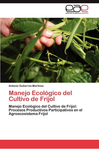 Libro: Manejo Ecológico Del Cultivo De Frijol: Manejo Ecológ
