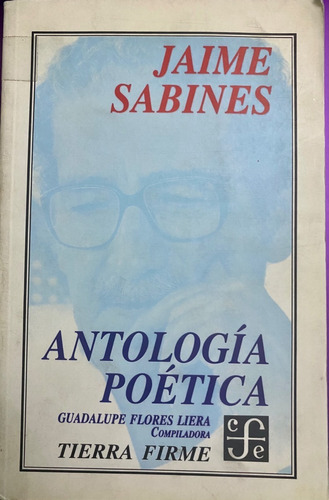 Jaime Sabines. Antología Poética  1998. 398 Páginas