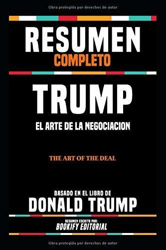 Libro : Resumen Completo Trump El Arte De La Negociacion...