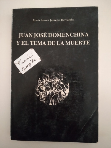 Juan Jose Domenchina Y El Tema De La Muerte