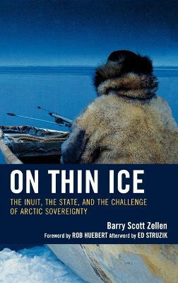 Libro On Thin Ice : The Inuit, The State, And The Challen...