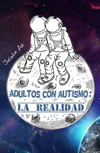 Libro: Adultos Con Autismo: La Realidad (spanish Edition)