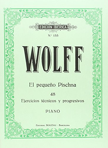 El Pequeno Pischna 48 Ejerc Tecnicos Y Progresivos - Wolff B