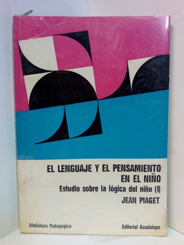 El Lenguaje Y El Pensamiento En El Niño (1) - Jean Piaget 