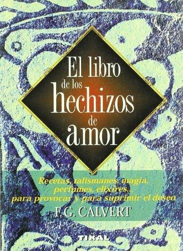 Libro De Los Hechizos De Amor, El
