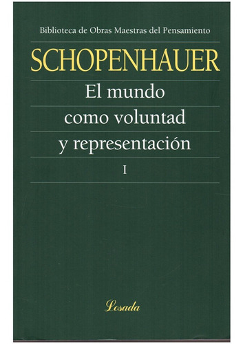 El Mundo Como Voluntad Y Representacion I- Schopenhauer