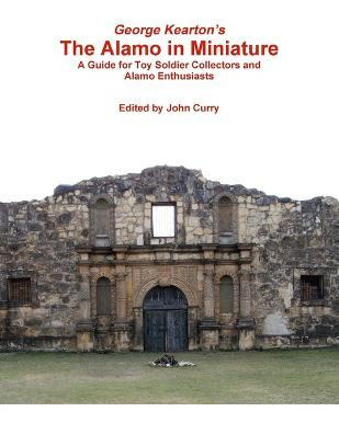 Libro George Kearton's The Alamo In Miniature A Guide For...