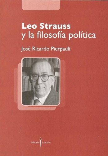 Leo Strauss Y La Filosofía Política, Pierpauli, Edicial