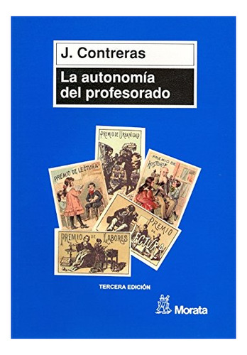 Autonomia Del Profesorado,la - Contreras,j.