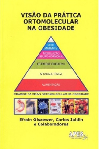 Visão Da Prática Ortomolecular Na Obesidade - Olszewer