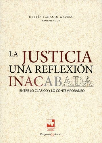 La Justicia Una Reflexión Inacabada ( Libro Nuevo Y Origin