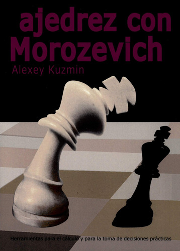 Libro Ajedrez Con Morozevich - Kuzmin, Alexey