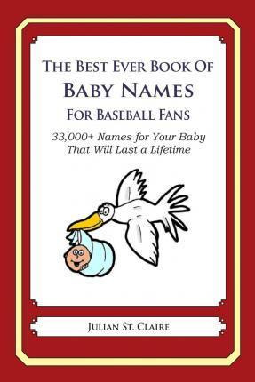 Libro The Best Ever Book Of Baby Names For Baseball Fans ...