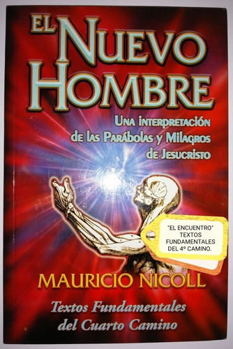 El Nuevo Hombre/ Mauricio Nicoll/ Cuarto Camino/ Textos. 