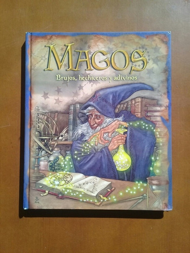 Libro Magos, Brujos, Hechiceros Y Adivinos. Merlín, Gandalf