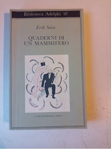 Quaderni Di Un Mammifero Erik Satie 