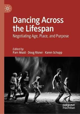 Libro Dancing Across The Lifespan : Negotiating Age, Plac...