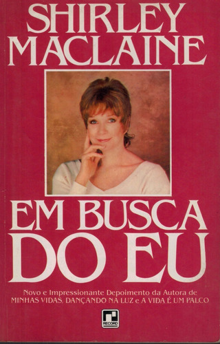 Livro Em Busca Do Eu - Shirley Maclaine