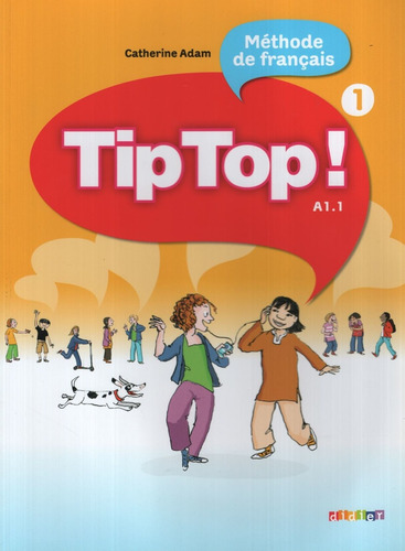 Tip Top! 1 - Livre De L'eleve