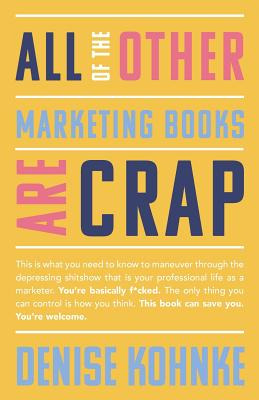 Libro All Of The Other Marketing Books Are Crap: This Is ...