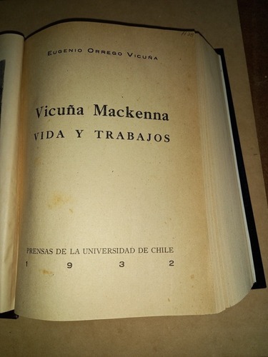 Vicuña Mackenna Vida Y Trabajos - E. Orrego Vicuña Año 1932