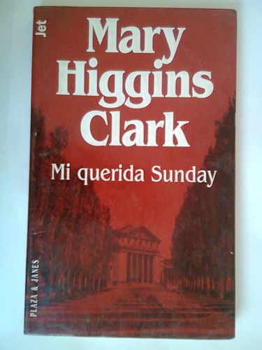 Mi Querida Sunday - Mary Higgins Clark Primera Edición