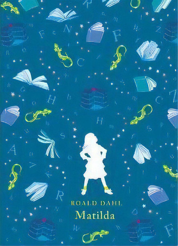 Matilda, De Roald Dahl. Editorial Penguin Random House Children's Uk, Tapa Dura En Inglés, 2013