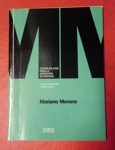 Mariano Moreno Cartas Anecdotas Y Testimonios Libro Fisico