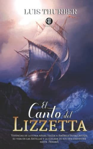 Libro : El Canto Del Lizzetta Vivencias De La Etnia Negra. 