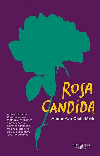 Rosa Candida, De Audur Ava Ólafsdóttir. Editora Alfaguara Em Português