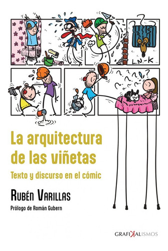 La Arquitectura De Las Viñetas Texto Y Discurso En El Comic