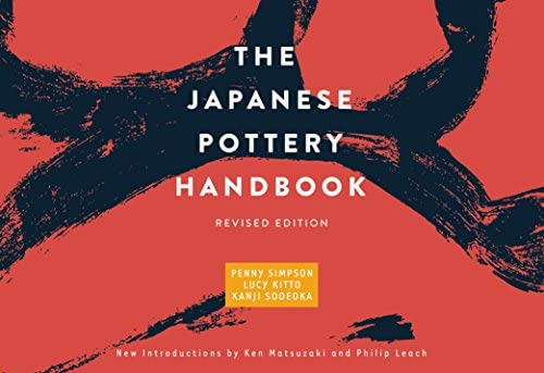 The Japanese Pottery Handbook: Revised Edition, De Simpson, Penny. Editorial Kodansha, Tapa Blanda En Inglés