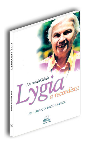 Lygia, A Recordista, De Ana Arruda Callado., Vol. 1. Editora Batel, Capa Mole Em Português