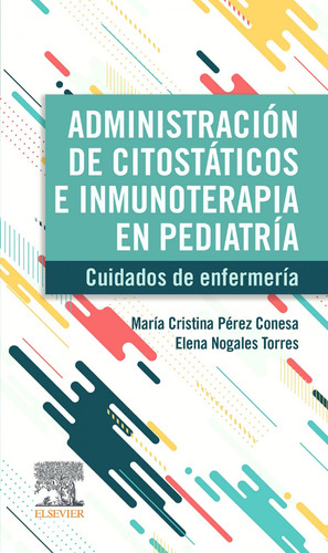 Libro: Administracion De Citostaticos E Inmunoterapia En Ped