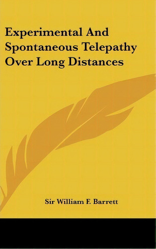 Experimental And Spontaneous Telepathy Over Long Distances, De William F Barrett. Editorial Kessinger Publishing, Tapa Dura En Inglés