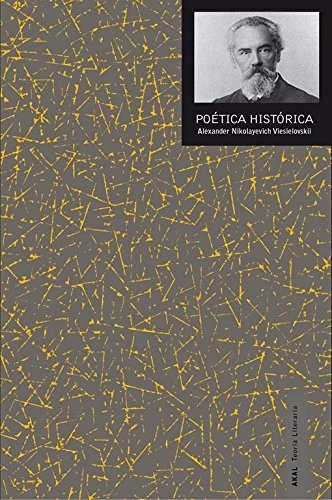 Poética Histórica, De Alexander N. Viesielovskii., Vol. 0. Editorial Akal, Tapa Blanda En Español, 2014
