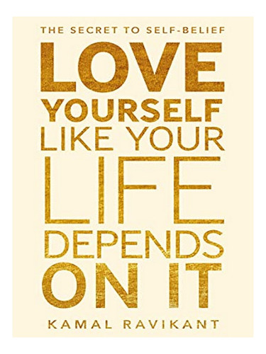 Love Yourself Like Your Life Depends On It - Kamal Rav. Eb10