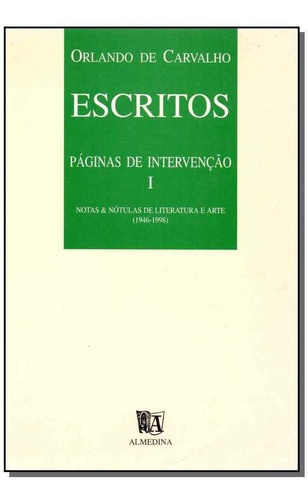 Escritos - Páginas De Intervenção I, De Carvalho, Orlando De. Editora Almedina Em Português